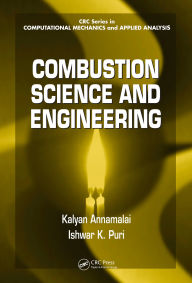 Title: Combustion Science and Engineering, Author: Kalyan Annamalai