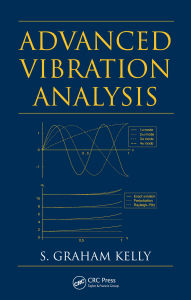 Title: Advanced Vibration Analysis, Author: S. Graham Kelly