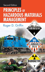Title: Principles of Hazardous Materials Management, Author: Roger D. Griffin