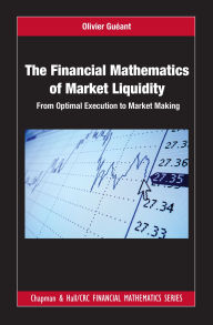 Title: The Financial Mathematics of Market Liquidity: From Optimal Execution to Market Making, Author: Olivier Gueant