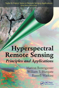Title: Hyperspectral Remote Sensing: Principles and Applications, Author: Marcus Borengasser