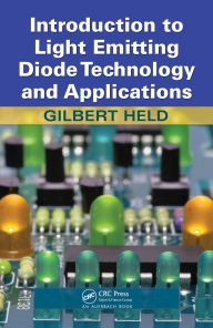 Title: Introduction to Light Emitting Diode Technology and Applications, Author: Gilbert Held