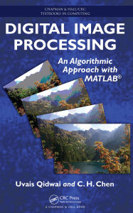 Title: Digital Image Processing: An Algorithmic Approach with MATLAB, Author: Uvais Qidwai