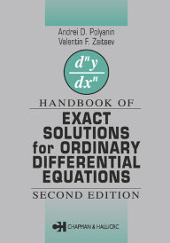 Title: Handbook of Exact Solutions for Ordinary Differential Equations, Author: Valentin F. Zaitsev