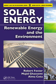 Title: Solar Energy: Renewable Energy and the Environment, Author: Robert Foster