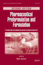 Pharmaceutical Preformulation and Formulation: A Practical Guide from Candidate Drug Selection to Commercial Dosage Form