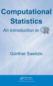 Title: Computational Statistics: An Introduction to R, Author: Günther Sawitzki