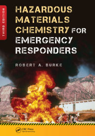 Title: Hazardous Materials Chemistry for Emergency Responders, Author: Robert Burke