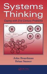 Title: Systems Thinking: Coping with 21st Century Problems, Author: John Boardman