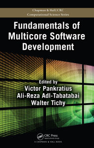 Title: Fundamentals of Multicore Software Development, Author: Victor Pankratius
