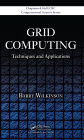 Grid Computing: Techniques and Applications