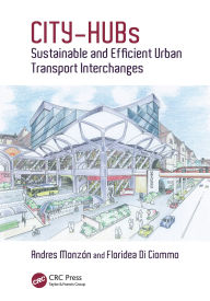 Title: CITY-HUBs: Sustainable and Efficient Urban Transport Interchanges, Author: Andres Monzon-de-Caceres