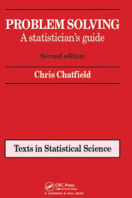 Title: Problem Solving: A statistician's guide, Second edition, Author: Chris Chatfield