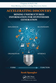 Title: Accelerating Discovery: Mining Unstructured Information for Hypothesis Generation, Author: Scott Spangler