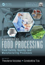 Handbook of Food Processing: Food Safety, Quality, and Manufacturing Processes