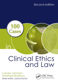 Title: 100 Cases in Clinical Ethics and Law, Author: Carolyn Johnston