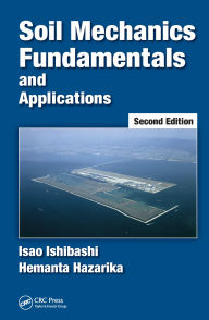 Title: Soil Mechanics Fundamentals and Applications, Author: Isao Ishibashi