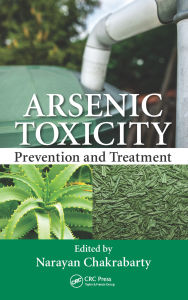 Title: Arsenic Toxicity: Prevention and Treatment, Author: Narayan Chakrabarty