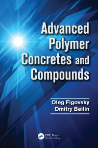 Title: Advanced Polymer Concretes and Compounds, Author: Oleg Figovsky