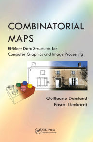 Title: Combinatorial Maps: Efficient Data Structures for Computer Graphics and Image Processing, Author: Guillaume Damiand