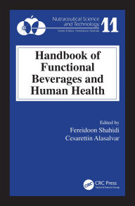 Title: Handbook of Functional Beverages and Human Health, Author: Fereidoon Shahidi