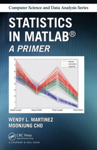 Title: Statistics in MATLAB: A Primer, Author: MoonJung Cho