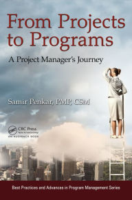 Title: From Projects to Programs: A Project Manager's Journey, Author: Samir Penkar