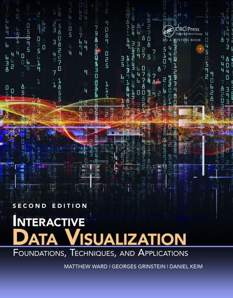 Interactive Data Visualization: Foundations, Techniques, and Applications, Second Edition