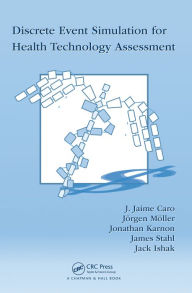 Title: Discrete Event Simulation for Health Technology Assessment, Author: J. Jaime Caro