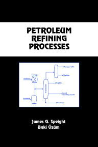 Title: Petroleum Refining Processes, Author: James G. Speight