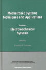 Electromechanical Systems: Mechatronic Systems, Techniques and Applications Volume Four