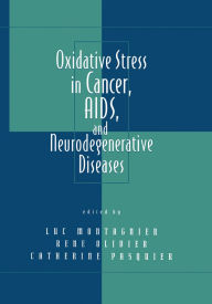 Title: Oxidative Stress in Cancer, AIDS, and Neurodegenerative Diseases, Author: Luc Montagnier