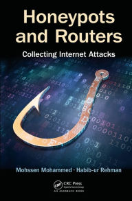 Title: Honeypots and Routers: Collecting Internet Attacks, Author: Mohssen Mohammed