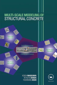 Title: Multi-Scale Modeling of Structural Concrete, Author: Koichi Maekawa