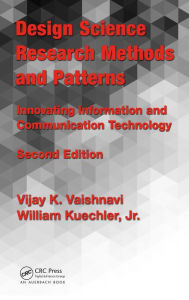 Title: Design Science Research Methods and Patterns: Innovating Information and Communication Technology, 2nd Edition, Author: Vijay K. Vaishnavi