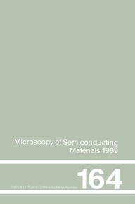 Title: Microscopy of Semiconducting Materials: 1999 Proceedings of the Institute of Physics Conference held 22-25 March 1999, University of Oxford, UK, Author: A.G Cullis