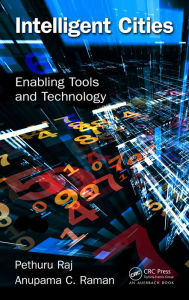 Title: Intelligent Cities: Enabling Tools and Technology, Author: Pethuru Raj