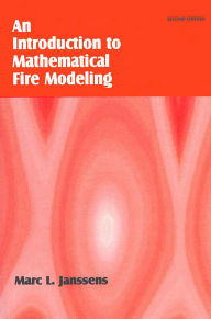 Title: Introduction to Mathematical Fire Modeling, Author: Marc L. Janssens