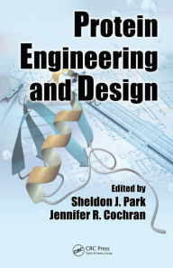 Title: Protein Engineering and Design, Author: Sheldon J. Park