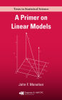 A Primer on Linear Models