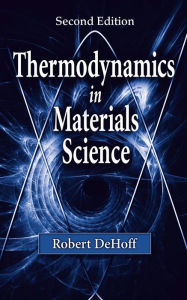 Title: Thermodynamics in Materials Science, Author: Robert DeHoff