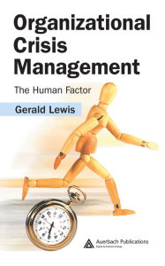 Title: Organizational Crisis Management: The Human Factor, Author: Gerald Lewis