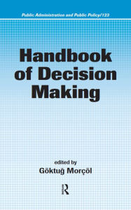 Title: Handbook of Decision Making, Author: Goktug Morcol