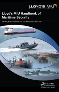 Title: Lloyd's MIU Handbook of Maritime Security, Author: Rupert Herbert-Burns