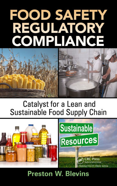 Food Safety Regulatory Compliance: Catalyst for a Lean and Sustainable Food Supply Chain