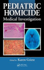 Pediatric Homicide: Medical Investigation