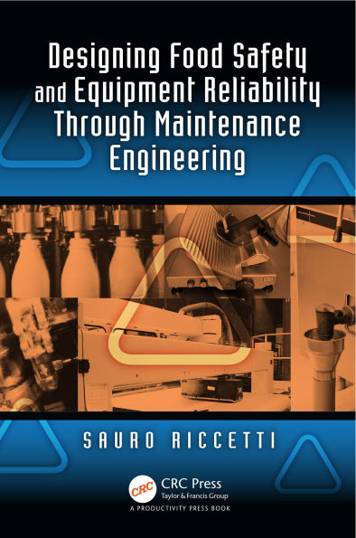 Designing Food Safety and Equipment Reliability Through Maintenance Engineering