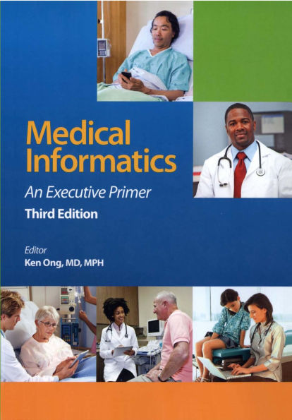 Medical Informatics: An Executive Primer, Third Edition