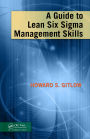 A Guide to Lean Six Sigma Management Skills