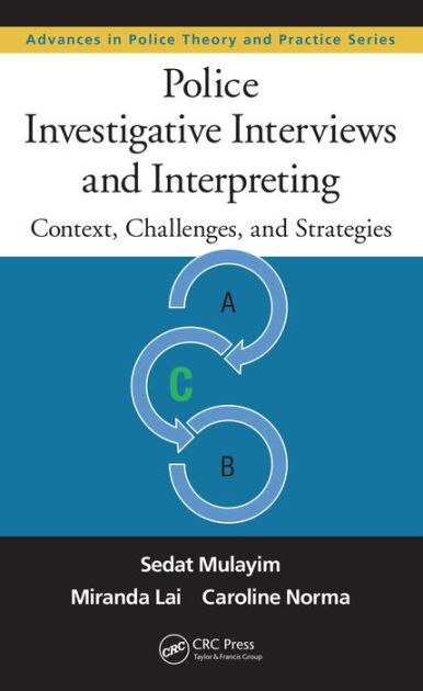 Police Investigative Interviews and Interpreting: Context, Challenges ...